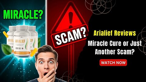 Arialief reviews: Miracle Cure or Just Another Scam?