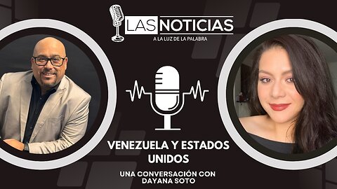 “Venezuela y Estados Unidos: una conversación con Dayana Soto” 🇻🇪🇺🇸