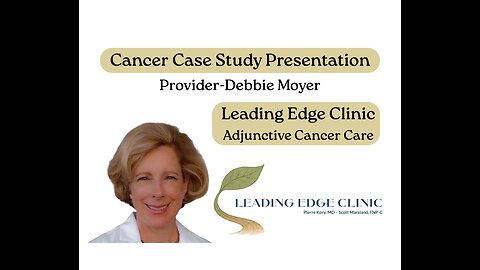 Adjunct Cancer Care-Leading Edge Clinic with Debbie Moyer NP
