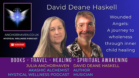 David Deane Haskell Author Wounded Angels Inner Child Healing Spiritual Awaken Anchorhaven #MWP095