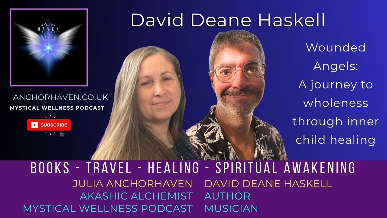 David Deane Haskell Author Wounded Angels Inner Child Healing Spiritual Awaken Anchorhaven #MWP095