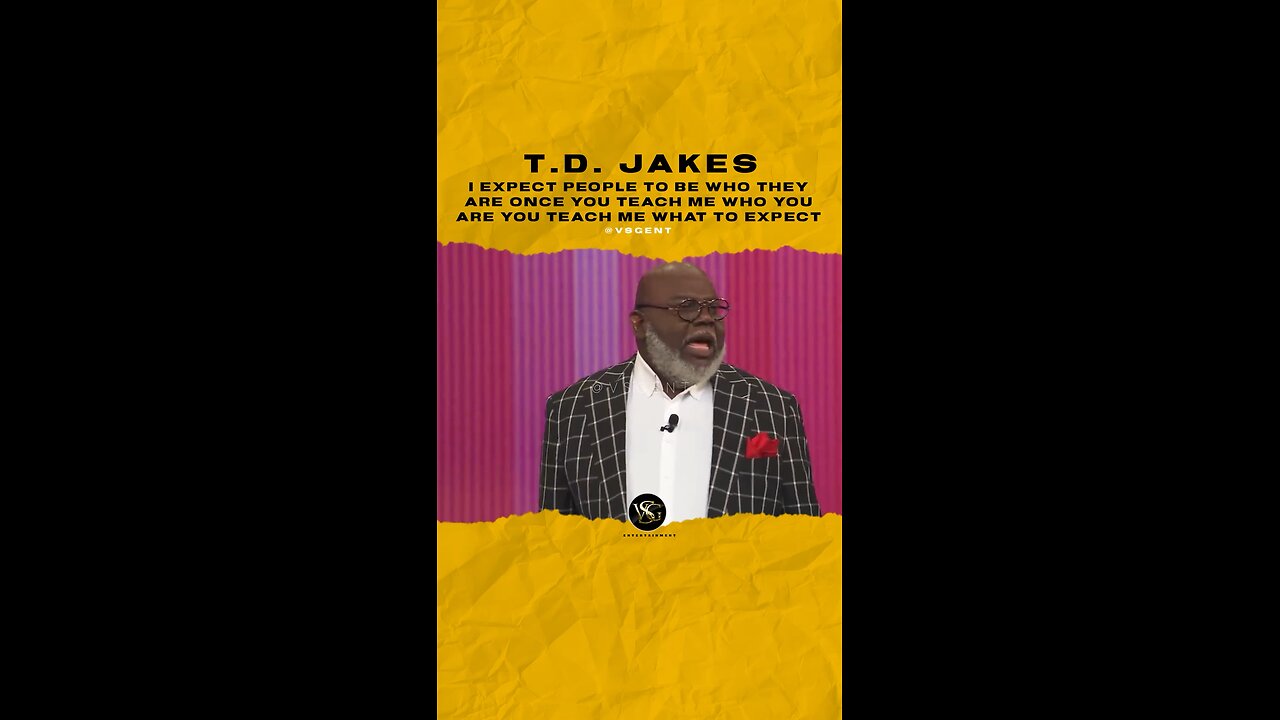 #tdjakes I expect ppl to be exactly who they are; it teaches me what to expect