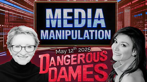 Dangerous Dames | Ep.72: Uncovering Media Deception: Who’s Pulling the Strings?