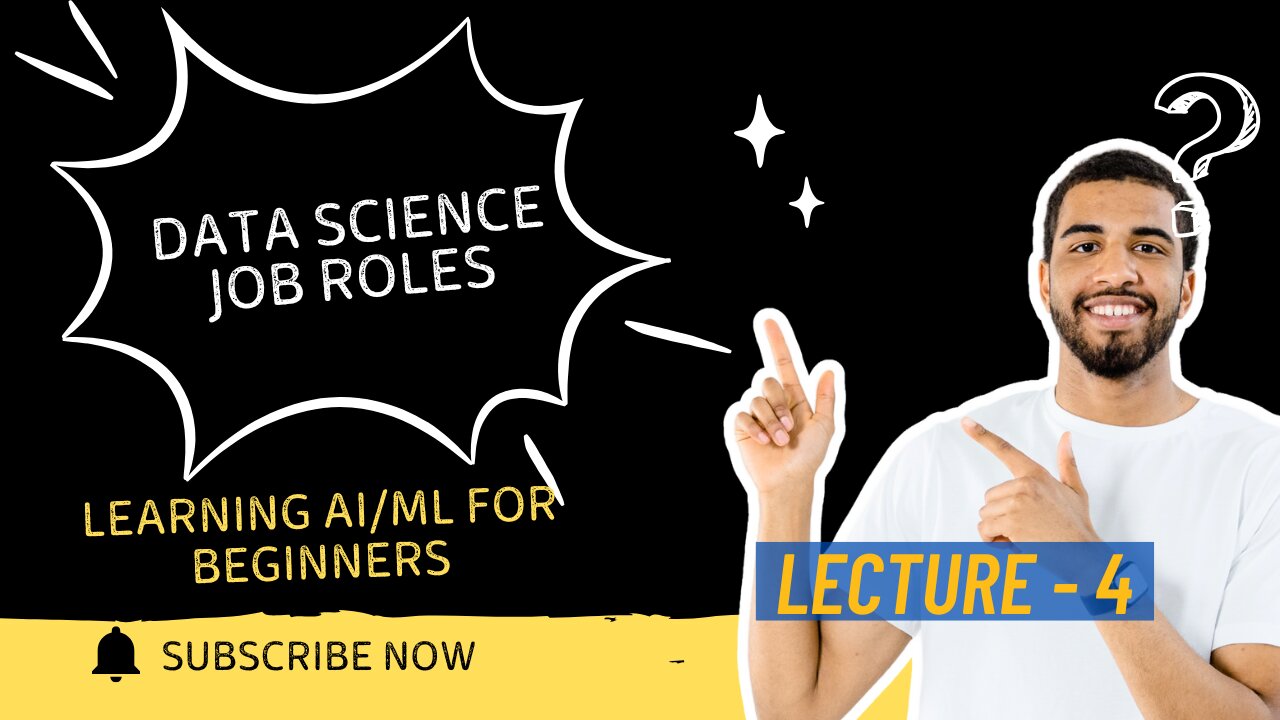 Lecture 4: Data Science Job Roles | Skills, Roadmap & Career Tips | Tech Lab – AI
