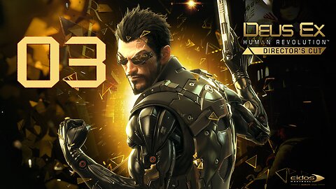 Deus Ex Human Revolution 003 Saving the Hostages