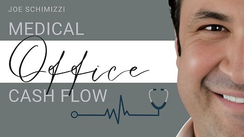 Your Prescription for Cash Flow Through Medical Offices with Joe Schimizzi