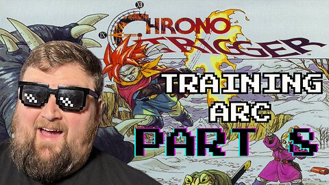 Training Arc Begins! | Chrono Trigger - Part 8
