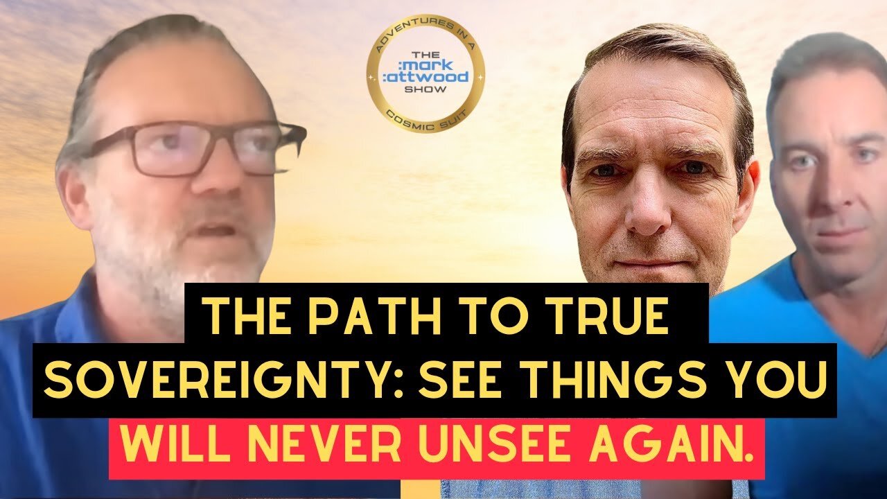 The Path to TRUE Sovereignty: See Things You Will NEVER Unsee Again.