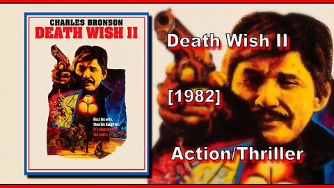 Death Wish II (1982) | ACTION/THRILLER | FULL MOVIE