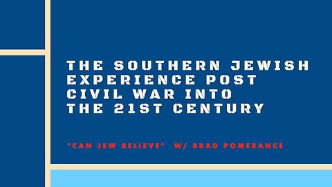 SOUTHERN JEWISH HISTORY 1865-TO-PRESENT I | PART 2 OF 2 | KNOW YOUR ENEMIES