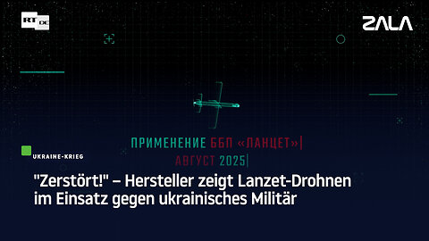 "Zerstört!" – Hersteller zeigt Lanzet-Drohnen im Einsatz gegen ukrainisches Militär