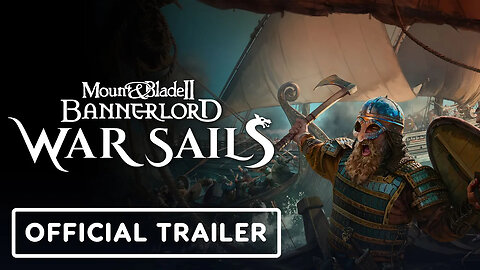 Mount & Blade 2 - Bannerlord - Official War Sails Expansion Announcement Tr
