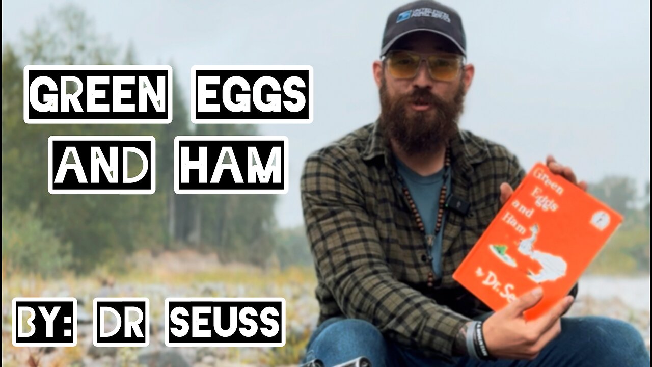 Green eggs and ham, By Dr. Seuss (Read by PNWGUERRILLA) + Rant
