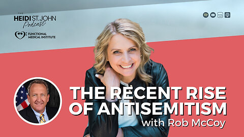 The Recent Rise of Antisemitism with Rob McCoy