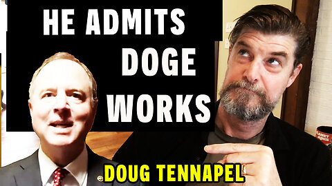 Doug TenNapel: Did Adam Schiff Admit Trump And DOGE Are Working?