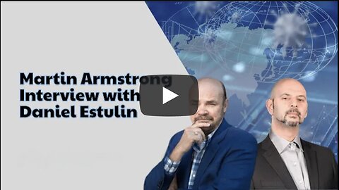 Martin Armstrong X Daniel Estulin