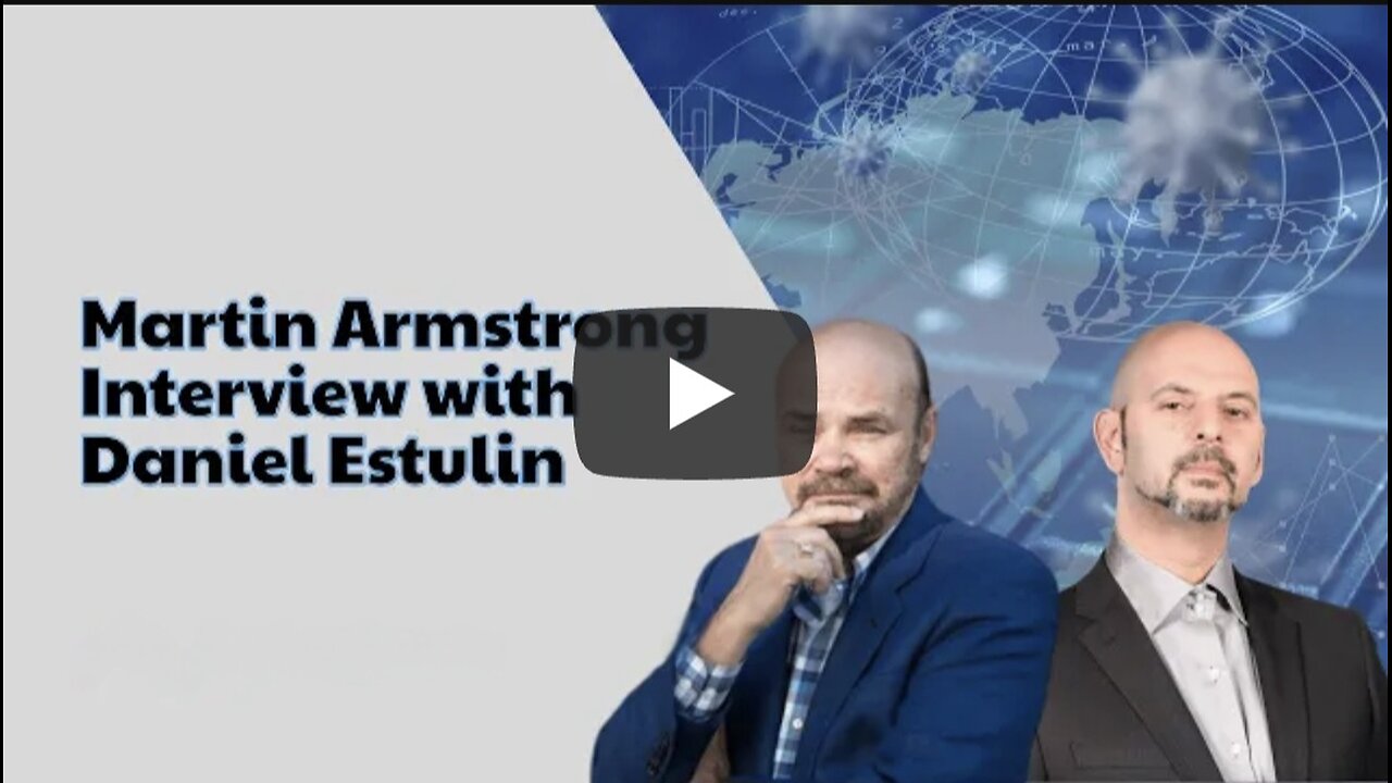 Martin Armstrong X Daniel Estulin