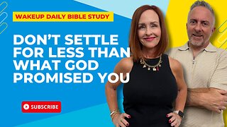 Don’t Settle for Less Than What God Promised You