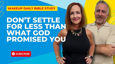 Don’t Settle for Less Than What God Promised You