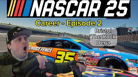 Nascar 25 - Bristol, Rock, Dega - Creer Episode 2 steering wheel gameplay