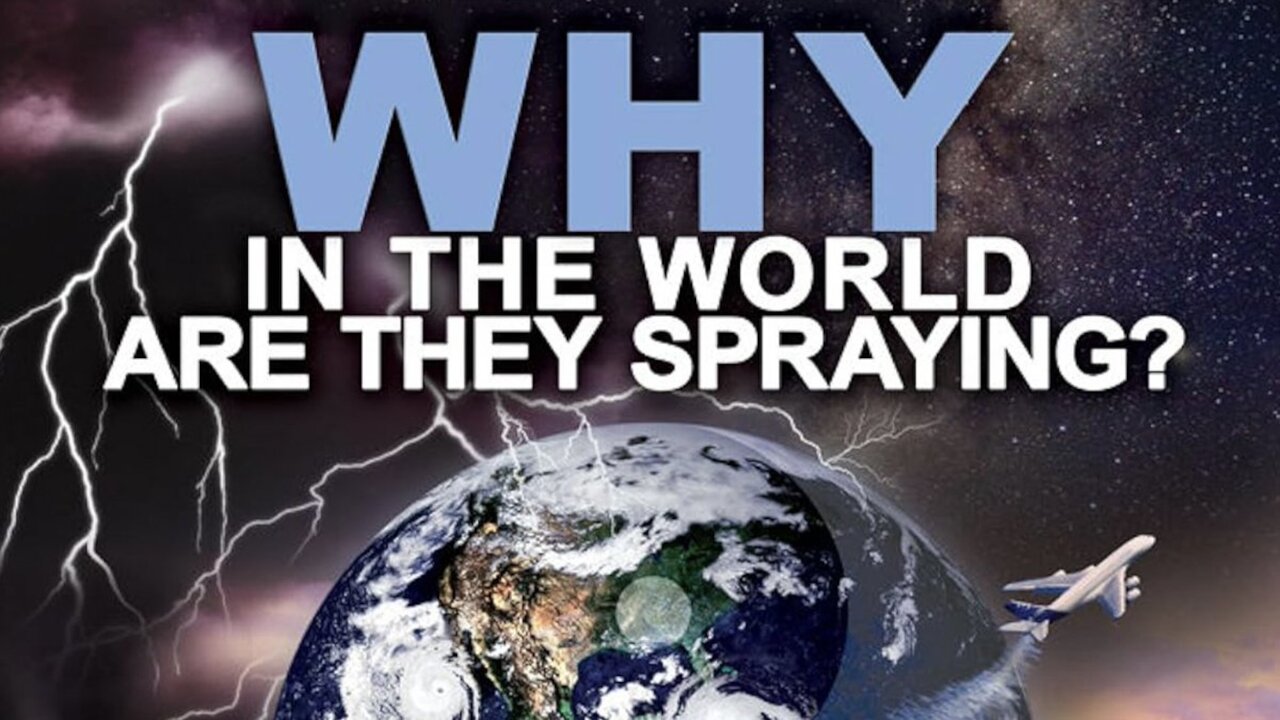WHY In The World Are They Spraying?