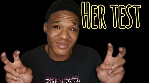 Her "Tests" Part 1