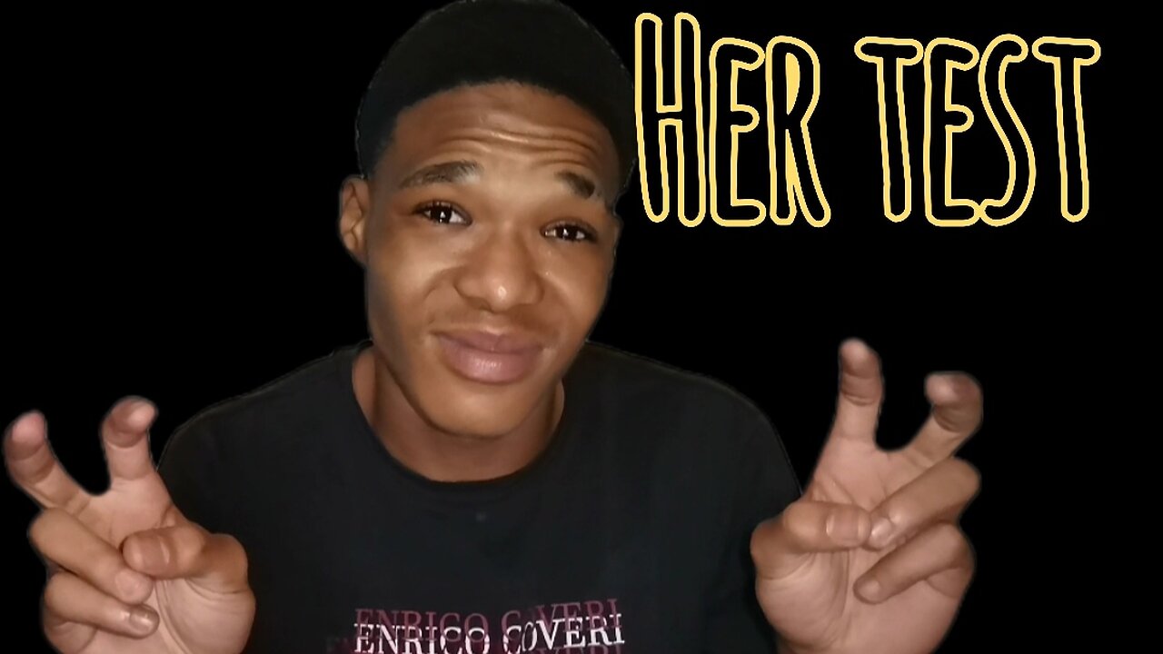 Her "Tests" Part 1