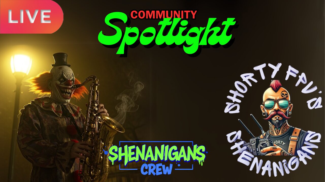 ShortyFPV's SHENANIGANS: Community Spotlight