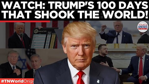 100 Days of Trump: Zelensky Clash, China Tariffs, and Middle East Dreams | Times Now World