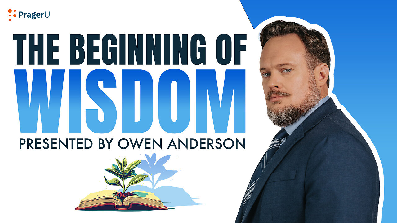 The Beginning of Wisdom | 5-Minute Videos | PragerU