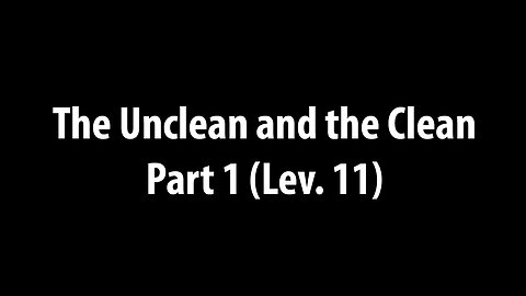 The Unclean and the Clean - part 1