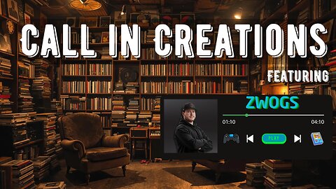 Call in Creations EP# 18 Featuring ZWOGS