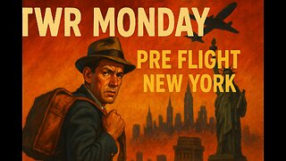 TWR Monday | Pre-Flight New York