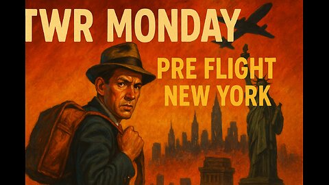 TWR Monday | Pre-Flight New York