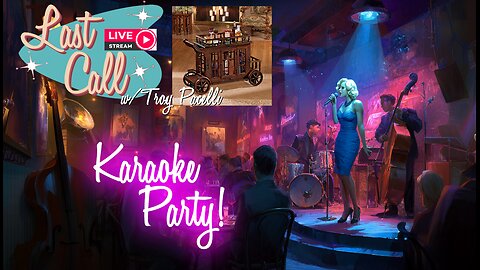 Last Call – “What Would You Do If I Sang Out Of Tune?” Karaoke Party