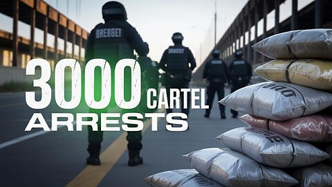Trump’s BOLD Assault on Cartel: 3000 Arrests Rock North America!