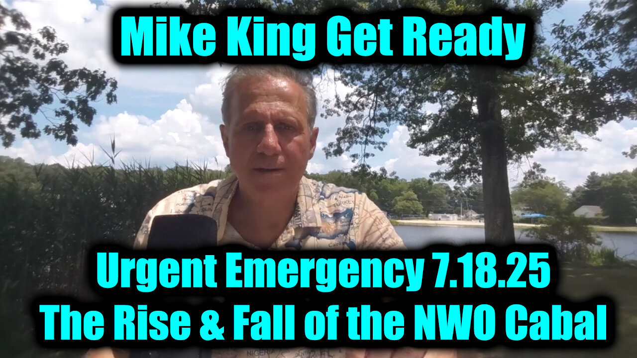 MIKE. The Rise & Fall of the NWO Cabal. 7-18-25-AT-9PM-CST-10-EST #TRUTH