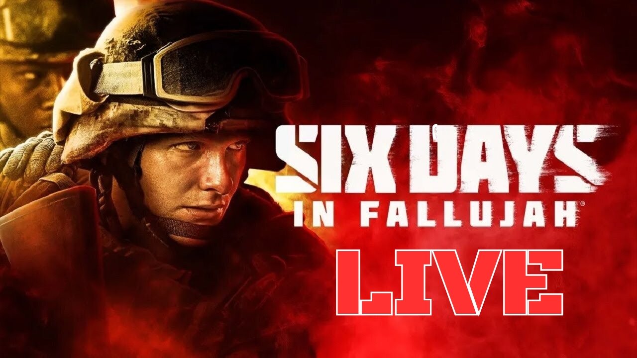 🔴 LIVE | Six Days In Fallujah [Early Access] | 14 Mar 2025