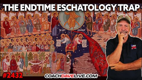 THE ENDTIME ESCHATOLOGY TRAP | 6-17-2025