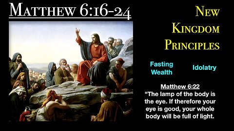 ** Matthew 6 16-24 New Kingdom Principles ** | Grace Bible Fellowship Monmouth County | Sermons