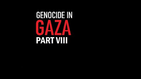 Genocide in Gaza - Part VIII - by ICCAHOPT BRICS+