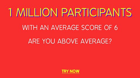 Are you smarter than the 1 million participants that tried this quiz before?