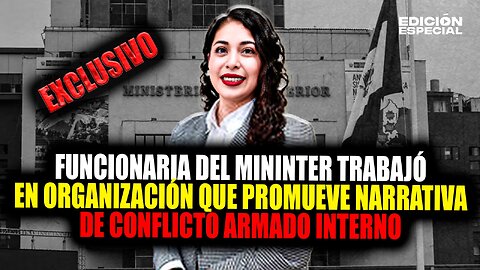 NOV 10 - Exclusivo: Funcionaria de Mininter trabajó con grupo que impulsa versión de conflicto armado