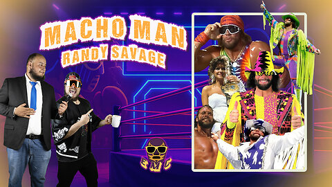 Ep 1: Macho Man Randy Savage