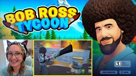 Artist Plays Bob Ross Tycoon - Fortnite Newbie