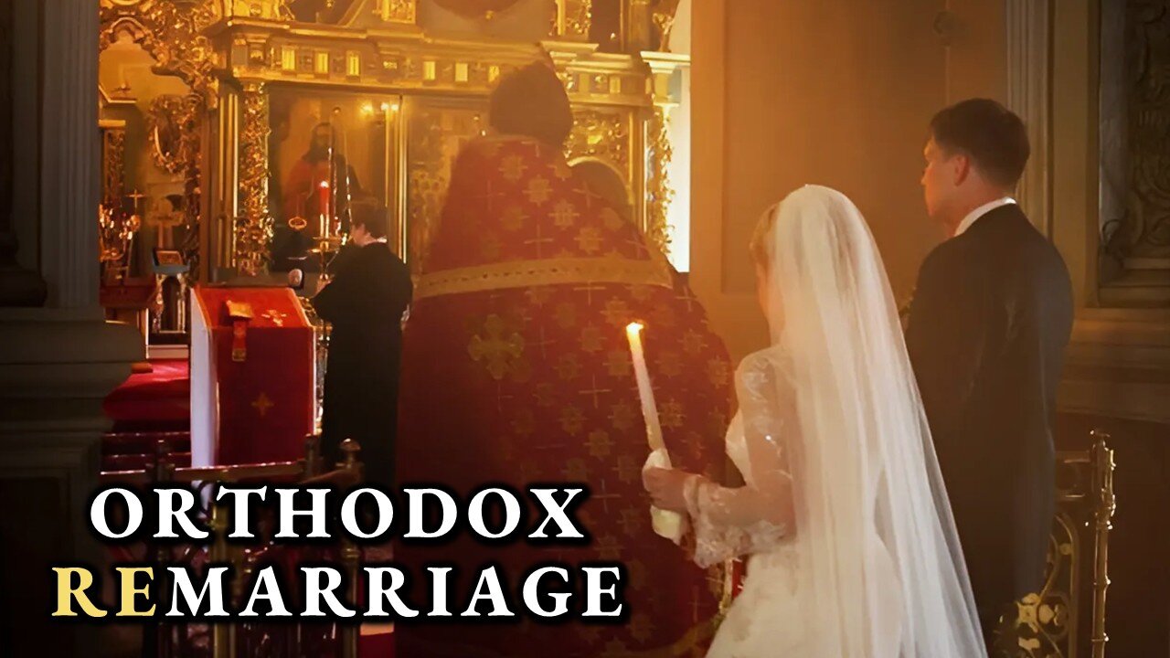 Why is Remarriage Allowed in the Orthodox Church?