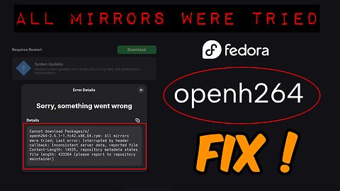 How To Fix OpenH264 Error in Fedora | All Mirrors Were Tried