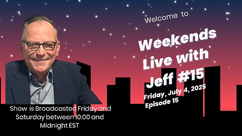 Weekends Live with Jeff #15