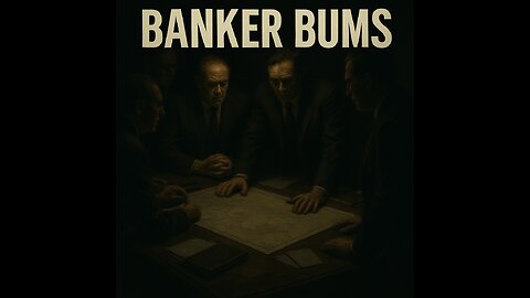 Banker Bums