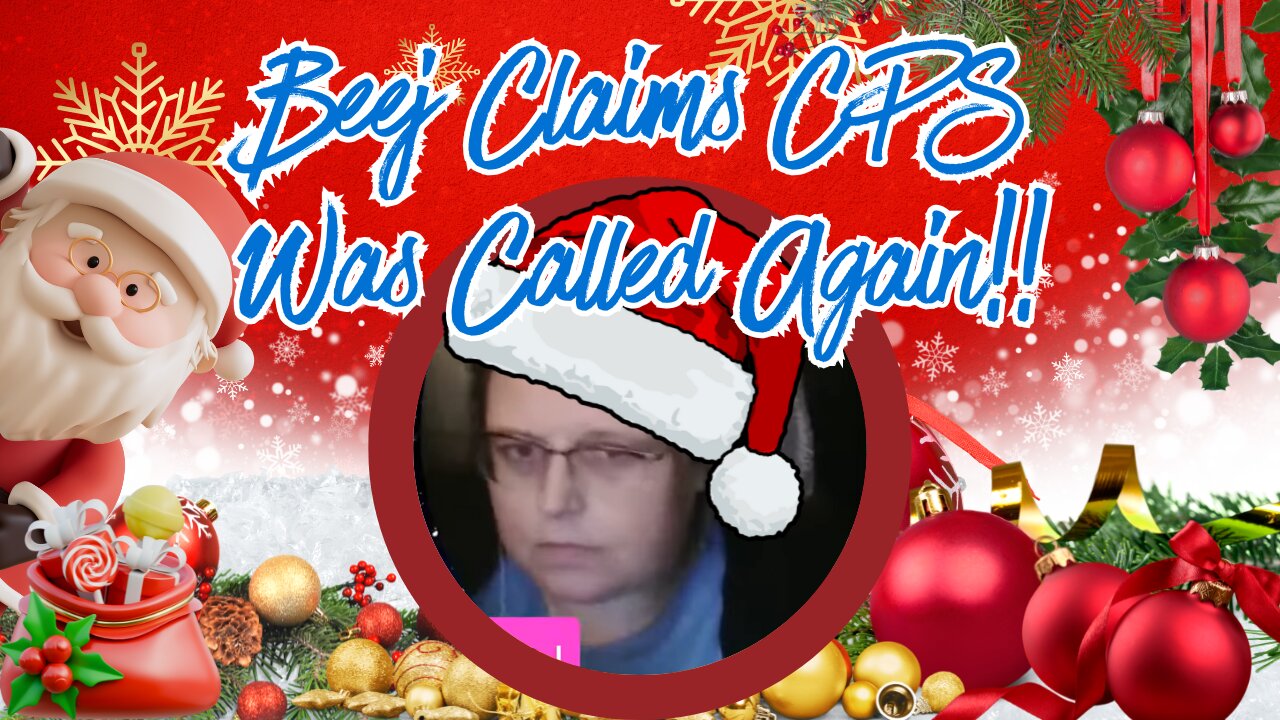 Beej Claims CPS Was Called Again!! 12-16-25